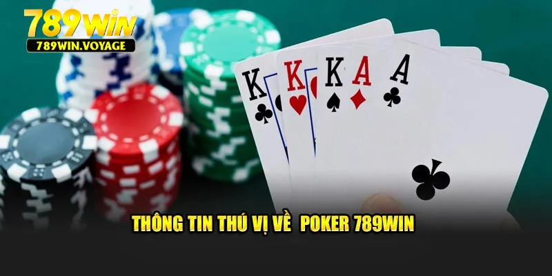 Thông tin thú vị về Poker 789Win